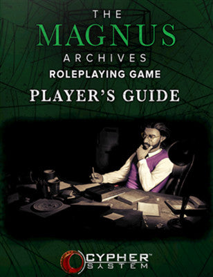 The Magnus Archives Roleplaying Game: Players Guide