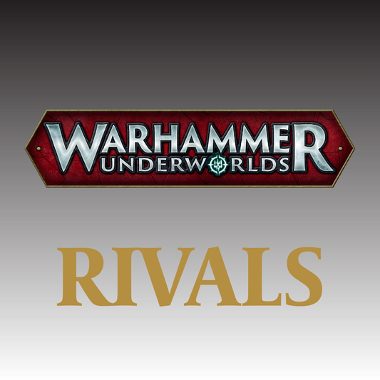 Warhammer Underworlds - Rivals - 31 Aug 2025